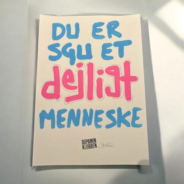 Håndtegnet "Du er sgu et dejligt menneske" plakat