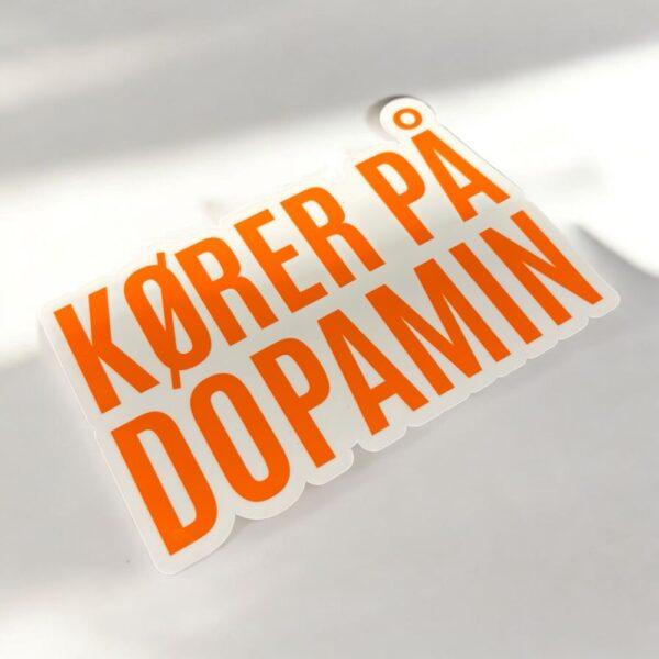 Kører på dopamin – bumper sticker