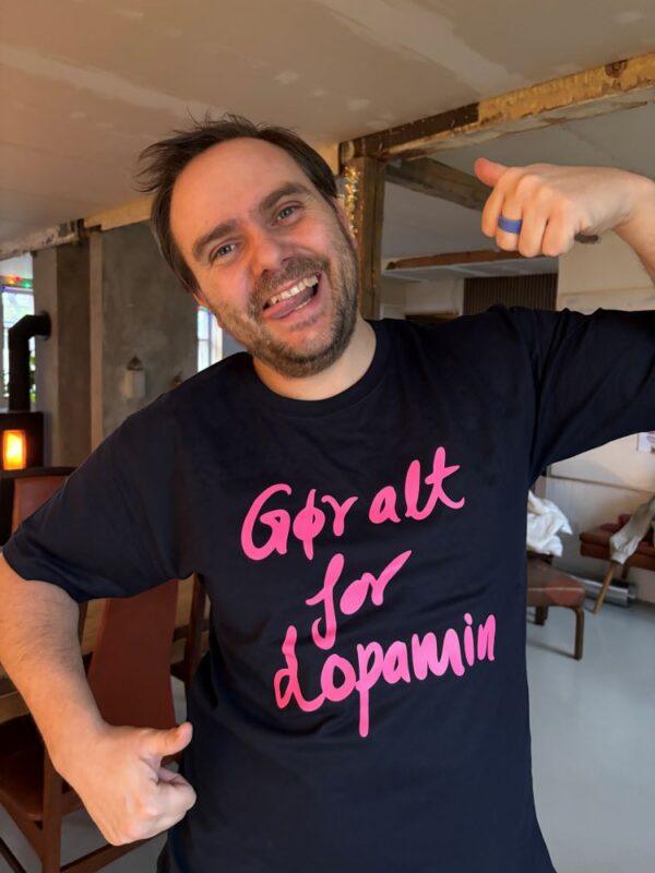 Gør alt for dopamin T-shirt