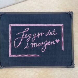 Broderikit - Jeg gør det i morgen