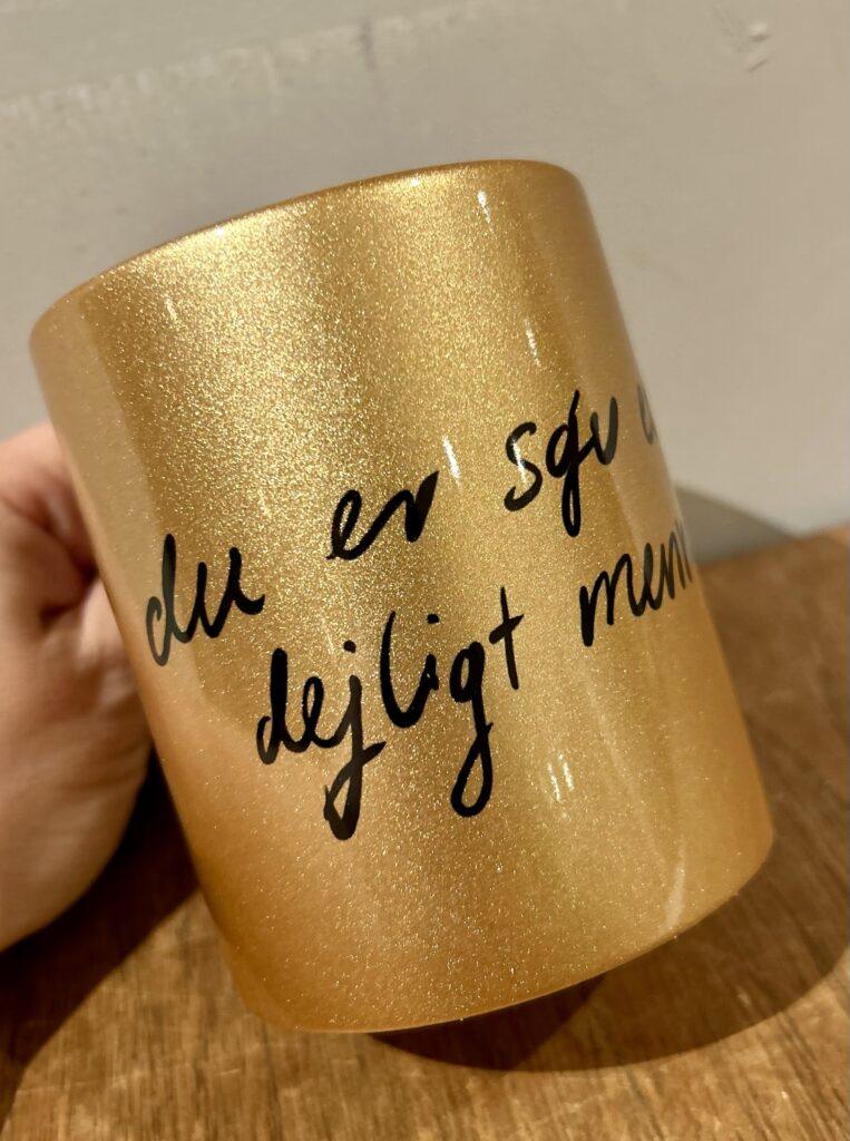 Du er et dejligt menneske - guldkop